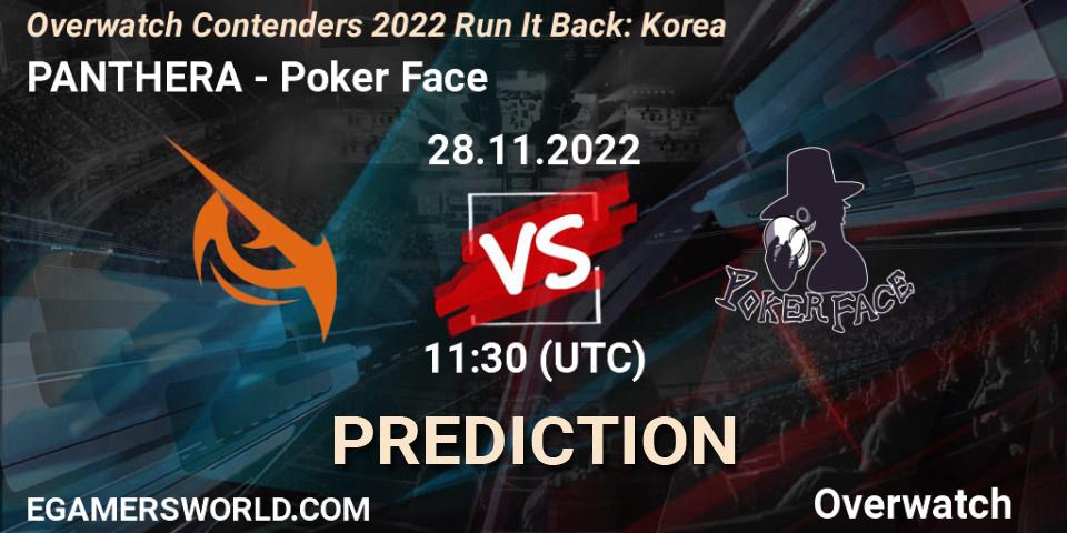 PANTHERA vs Poker Face: Match Prediction. 28.11.2022 at 12:00, Overwatch, Overwatch Contenders 2022 Run It Back: Korea