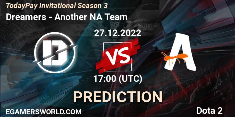 Dreamers vs Another NA Team: Match Prediction. 27.12.22, Dota 2, TodayPay Invitational Season 3