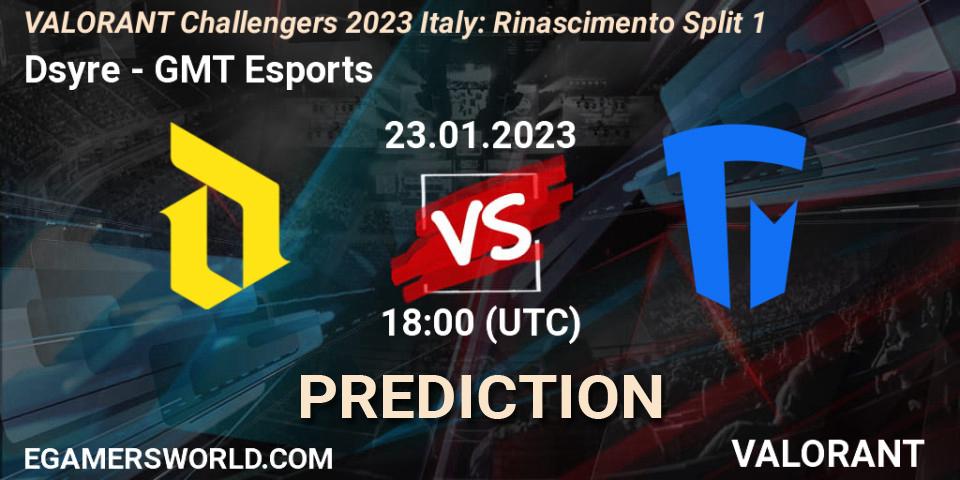 Dsyre vs GMT Esports: Match Prediction. 23.01.2023 at 18:00, VALORANT, VALORANT Challengers 2023 Italy: Rinascimento Split 1