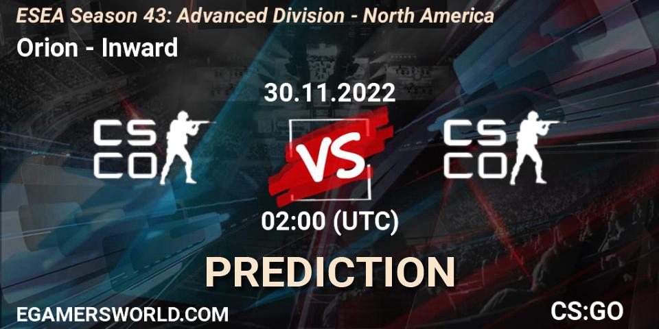 Orion vs Inward: Match Prediction. 30.11.22, CS2 (CS:GO), ESEA Season 43: Advanced Division - North America