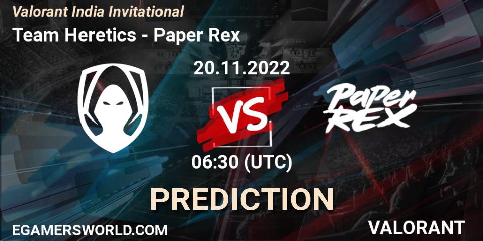 Team Heretics vs Paper Rex: Match Prediction. 20.11.2022 at 06:30, VALORANT, Valorant India Invitational