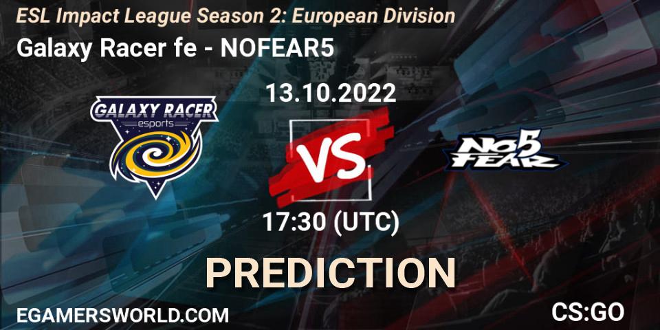 Galaxy Racer fe vs NOFEAR5: Match Prediction. 13.10.2022 at 17:30, Counter-Strike (CS2), ESL Impact League Season 2: European Division