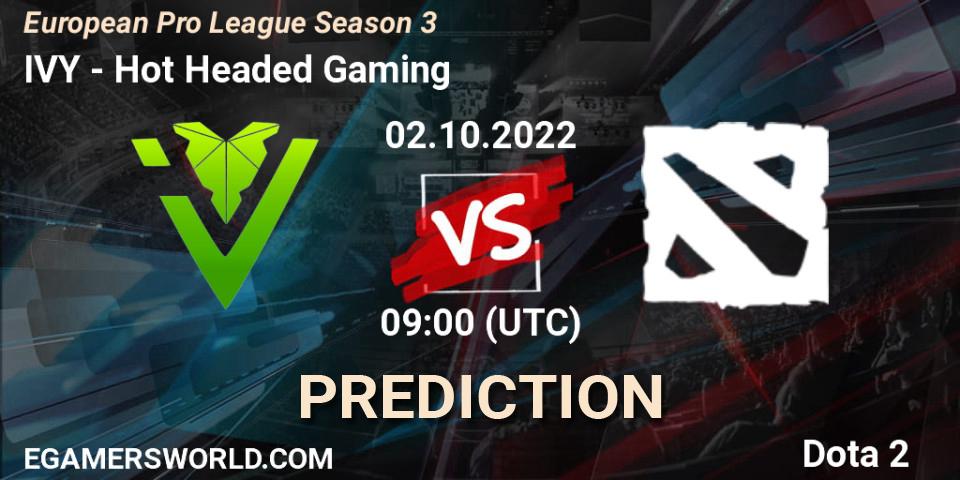 IVY vs Hot Headed Gaming: Match Prediction. 02.10.22, Dota 2, European Pro League Season 3 