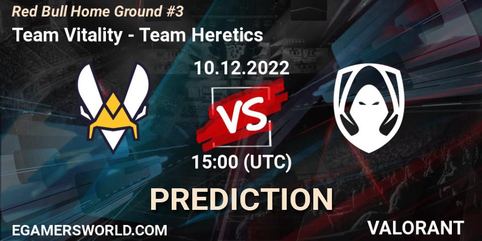 Team Vitality vs Team Heretics: Match Prediction. 10.12.2022 at 13:45, VALORANT, Red Bull Home Ground #3