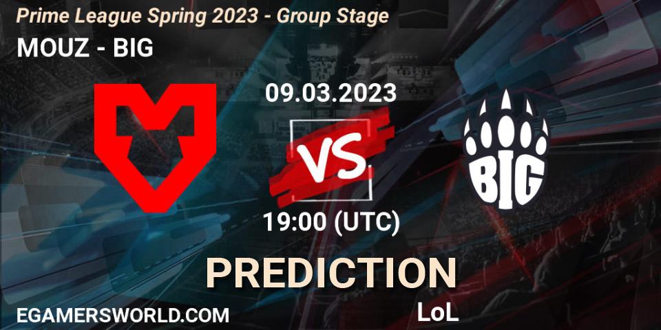 MOUZ vs BIG: Match Prediction. 09.03.23, LoL, Prime League Spring 2023 - Group Stage