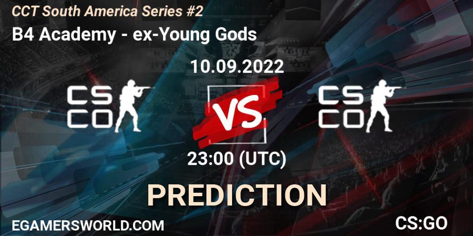 B4 Academy vs ex-Young Gods: Match Prediction. 11.09.2022 at 00:25, Counter-Strike (CS2), CCT South America Series #2