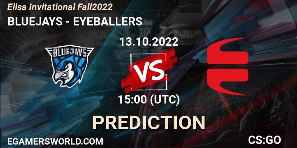 BLUEJAYS vs EYEBALLERS: Match Prediction. 13.10.2022 at 15:00, Counter-Strike (CS2), Elisa Invitational Fall 2022
