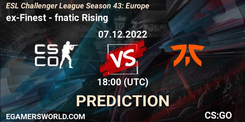 ex-Finest vs fnatic Rising: Match Prediction. 07.12.22, CS2 (CS:GO), ESL Challenger League Season 43: Europe