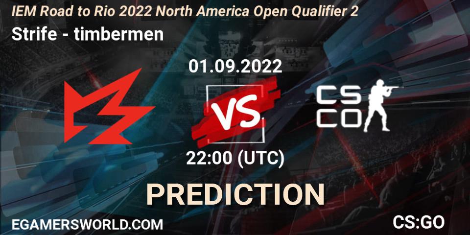 Strife vs timbermen: Match Prediction. 01.09.22, CS2 (CS:GO), IEM Road to Rio 2022 North America Open Qualifier 2