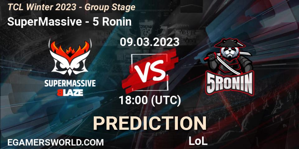 SuperMassive vs 5 Ronin: Match Prediction. 16.03.2023 at 18:00, LoL, TCL Winter 2023 - Group Stage