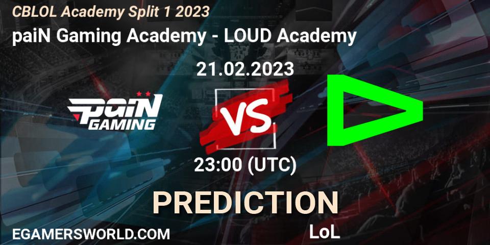 paiN Gaming Academy vs LOUD Academy: Match Prediction. 21.02.23, LoL, CBLOL Academy Split 1 2023