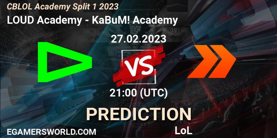 LOUD Academy vs KaBuM! Academy: Match Prediction. 27.02.2023 at 21:00, LoL, CBLOL Academy Split 1 2023