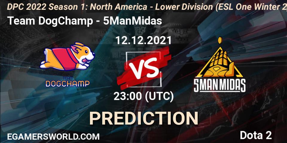 Team DogChamp vs 5ManMidas: Match Prediction. 12.12.2021 at 23:23, Dota 2, DPC 2022 Season 1: North America - Lower Division (ESL One Winter 2021)