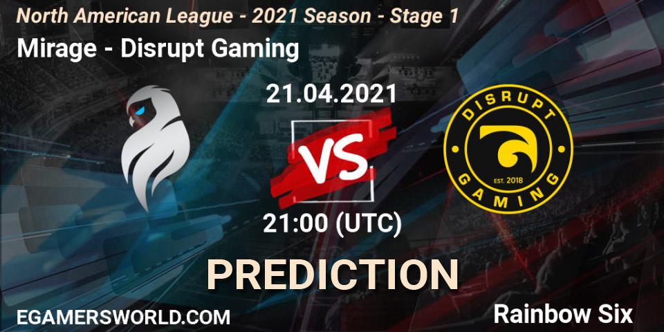 Mirage vs Disrupt Gaming: Match Prediction. 21.04.2021 at 21:00, Rainbow Six, North American League - 2021 Season - Stage 1
