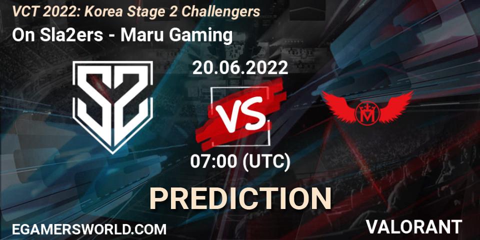 On Sla2ers vs Maru Gaming: Match Prediction. 20.06.22, VALORANT, VCT 2022: Korea Stage 2 Challengers