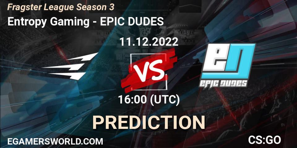 Entropy Gaming vs EPIC DUDES: Match Prediction. 11.12.2022 at 16:25, Counter-Strike (CS2), Fragster League Season 3
