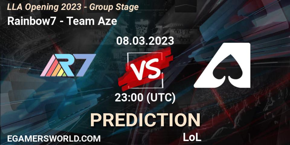 Rainbow7 vs Team Aze: Match Prediction. 09.03.23, LoL, LLA Opening 2023 - Group Stage