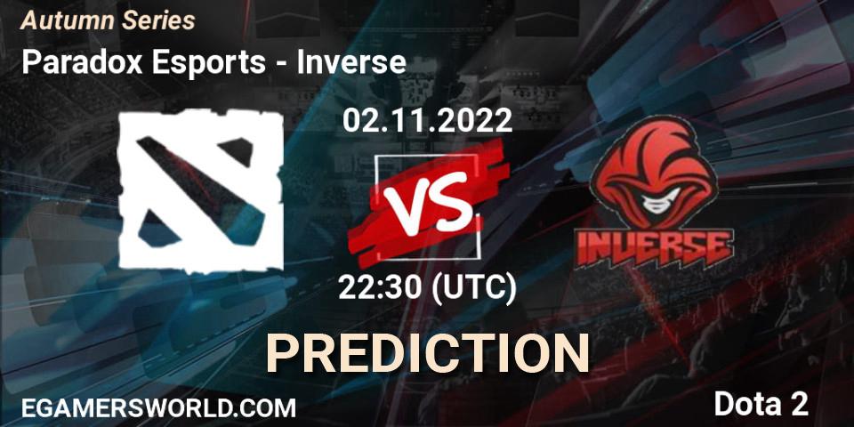 Paradox Esports vs Inverse: Match Prediction. 02.11.2022 at 22:25, Dota 2, Autumn Series