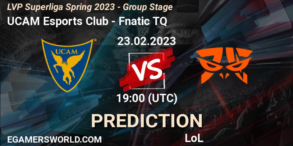 UCAM Esports Club vs Fnatic TQ: Match Prediction. 23.02.2023 at 18:00, LoL, LVP Superliga Spring 2023 - Group Stage