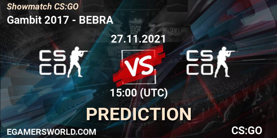 Gambit 2017 vs BEBRA: Match Prediction. 27.11.2021 at 16:00, Counter-Strike (CS2), Showmatch CS:GO