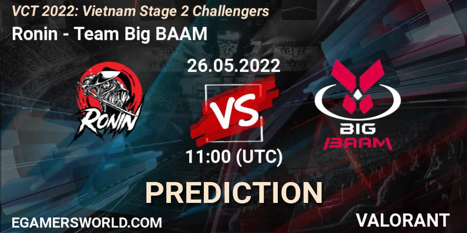 Ronin vs Team Big BAAM: Match Prediction. 26.05.2022 at 11:00, VALORANT, VCT 2022: Vietnam Stage 2 Challengers