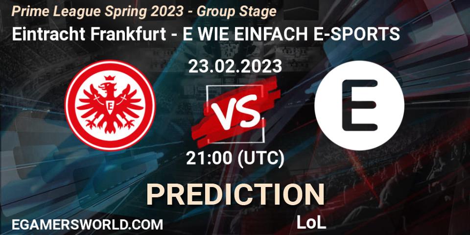Eintracht Frankfurt vs E WIE EINFACH E-SPORTS: Match Prediction. 23.02.23, LoL, Prime League Spring 2023 - Group Stage