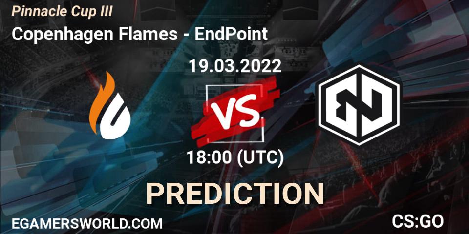 Copenhagen Flames vs EndPoint: Match Prediction. 19.03.2022 at 18:00, Counter-Strike (CS2), Pinnacle Cup #3