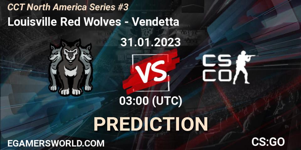 Louisville Red Wolves vs Vendetta: Match Prediction. 31.01.23, CS2 (CS:GO), CCT North America Series #3