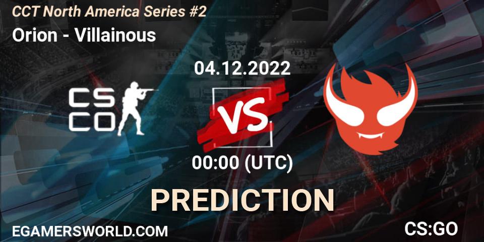 Orion vs Villainous: Match Prediction. 04.12.22, CS2 (CS:GO), CCT North America Series #2