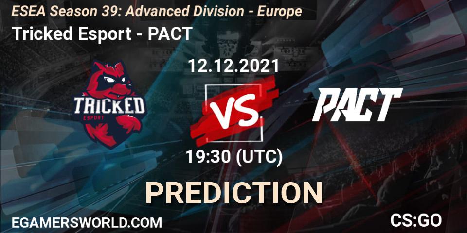 Tricked Esport vs PACT: Match Prediction. 12.12.2021 at 19:30, Counter-Strike (CS2), ESEA Season 39: Advanced Division - Europe