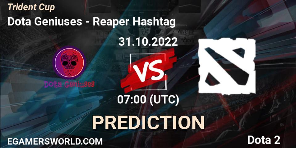 Dota Geniuses vs Reaper Hashtag: Match Prediction. 31.10.2022 at 07:03, Dota 2, Trident Cup