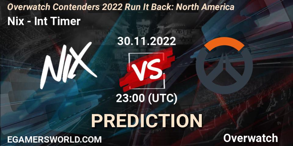 Nix vs Int Timer: Match Prediction. 30.11.2022 at 23:00, Overwatch, Overwatch Contenders 2022 Run It Back: North America