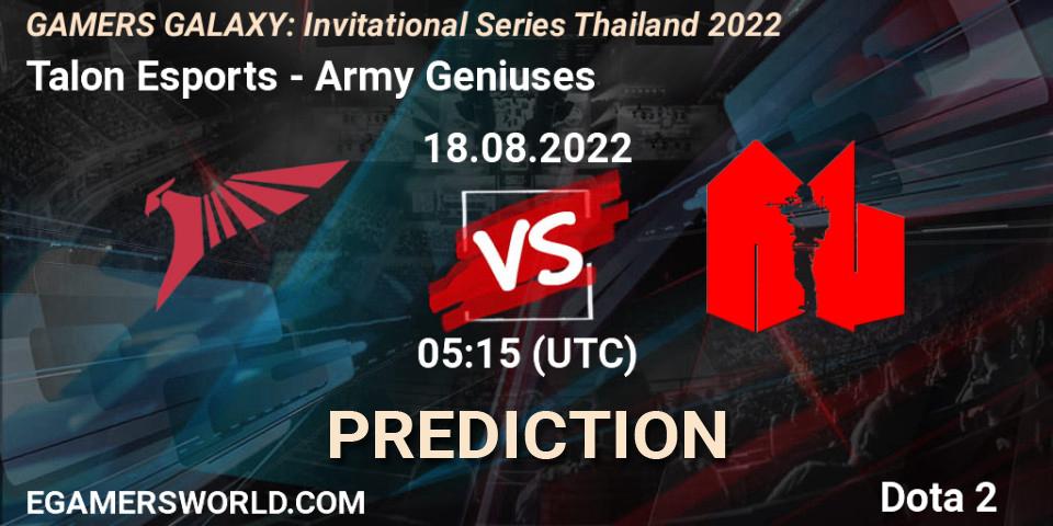 Talon Esports vs Army Geniuses: Match Prediction. 18.08.2022 at 05:15, Dota 2, GAMERS GALAXY: Invitational Series Thailand 2022