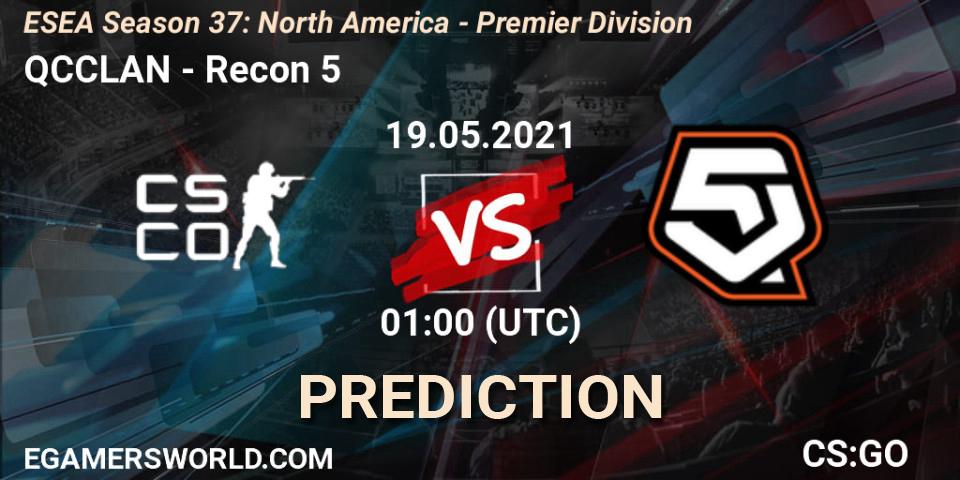 QCCLAN vs Recon 5: Match Prediction. 19.05.21, CS2 (CS:GO), ESEA Season 37: North America - Premier Division