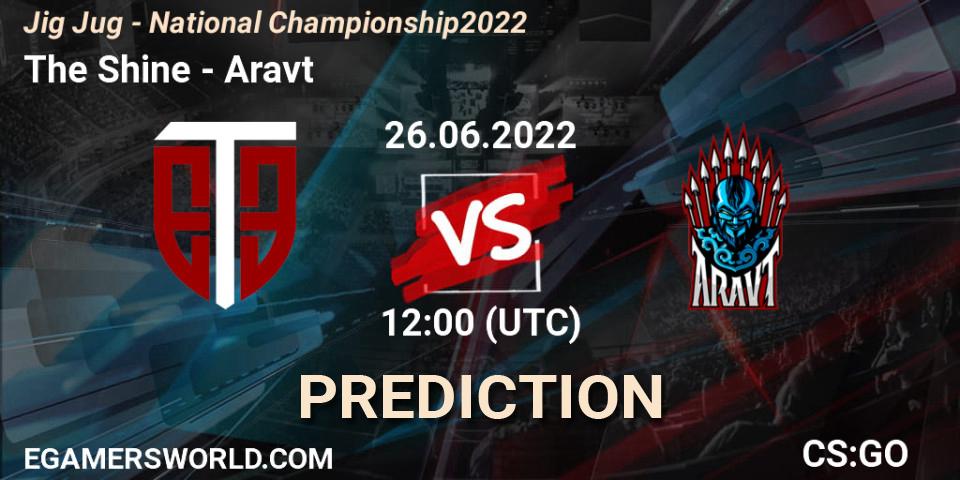 The Shine vs Aravt: Match Prediction. 26.06.2022 at 12:00, Counter-Strike (CS2), Jig Jug - National Championship 2022