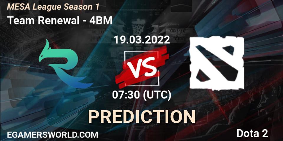 Team Renewal vs 4BM: Match Prediction. 19.03.2022 at 07:30, Dota 2, MESA League Season 1