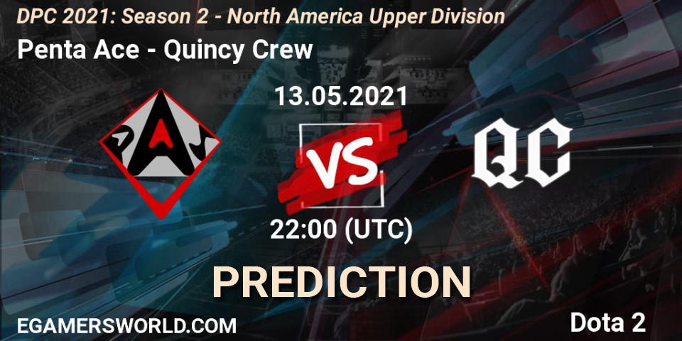 Penta Ace vs Quincy Crew: Match Prediction. 13.05.2021 at 22:06, Dota 2, DPC 2021: Season 2 - North America Upper Division 
