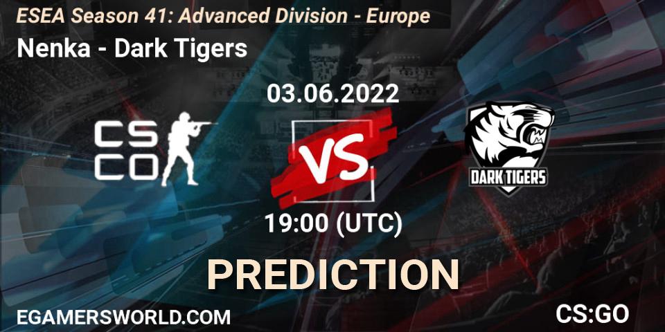 Nenka vs Dark Tigers: Match Prediction. 03.06.2022 at 19:00, Counter-Strike (CS2), ESEA Season 41: Advanced Division - Europe