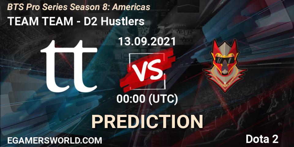 TEAM TEAM vs D2 Hustlers: Match Prediction. 13.09.21, Dota 2, BTS Pro Series Season 8: Americas
