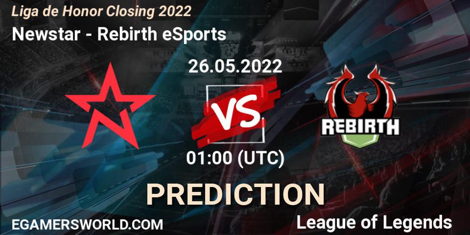 Newstar vs Rebirth eSports: Match Prediction. 26.05.22, LoL, Liga de Honor Closing 2022