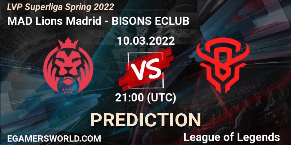 MAD Lions Madrid vs BISONS ECLUB: Match Prediction. 10.03.2022 at 18:00, LoL, LVP Superliga Spring 2022