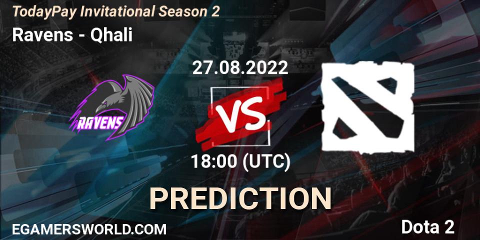 Ravens vs Qhali: Match Prediction. 27.08.22, Dota 2, TodayPay Invitational Season 2