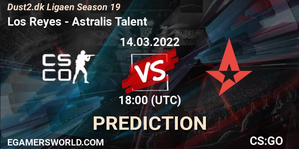 Los Reyes vs Astralis Talent: Match Prediction. 14.03.2022 at 18:00, Counter-Strike (CS2), Dust2.dk Ligaen Season 19