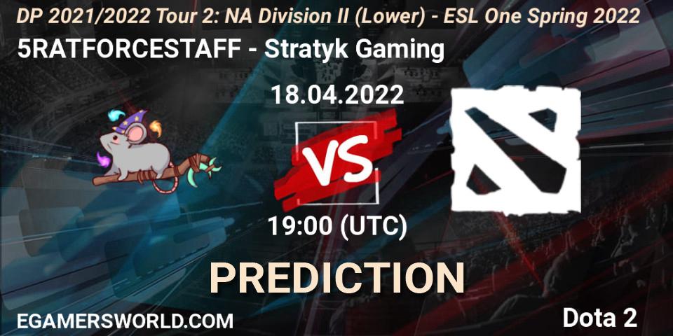 5RATFORCESTAFF vs Stratyk Gaming: Match Prediction. 18.04.2022 at 19:00, Dota 2, DP 2021/2022 Tour 2: NA Division II (Lower) - ESL One Spring 2022