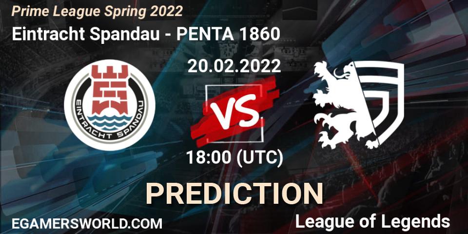 Eintracht Spandau vs PENTA 1860: Match Prediction. 20.02.2022 at 18:00, LoL, Prime League Spring 2022