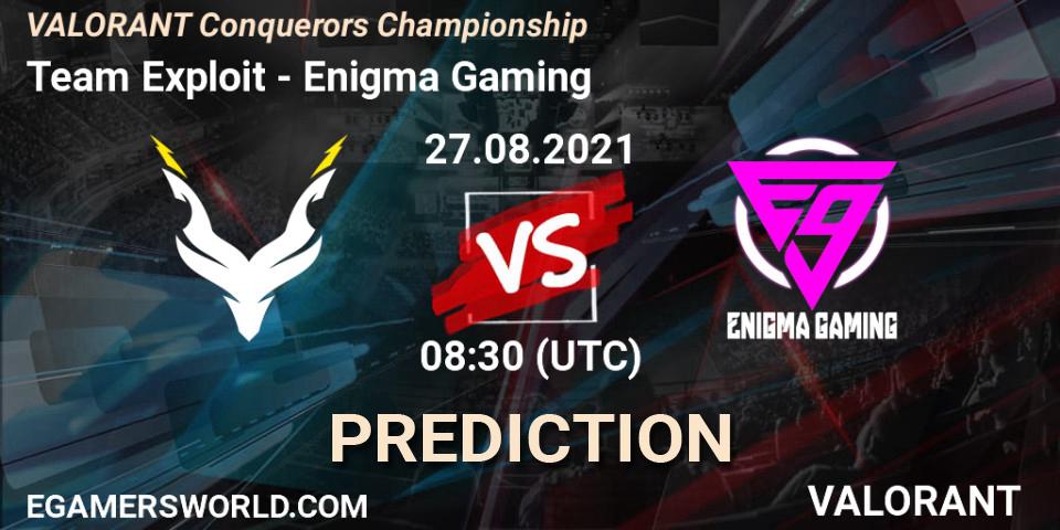 Team Exploit vs Enigma Gaming: Match Prediction. 27.08.2021 at 08:30, VALORANT, VALORANT Conquerors Championship