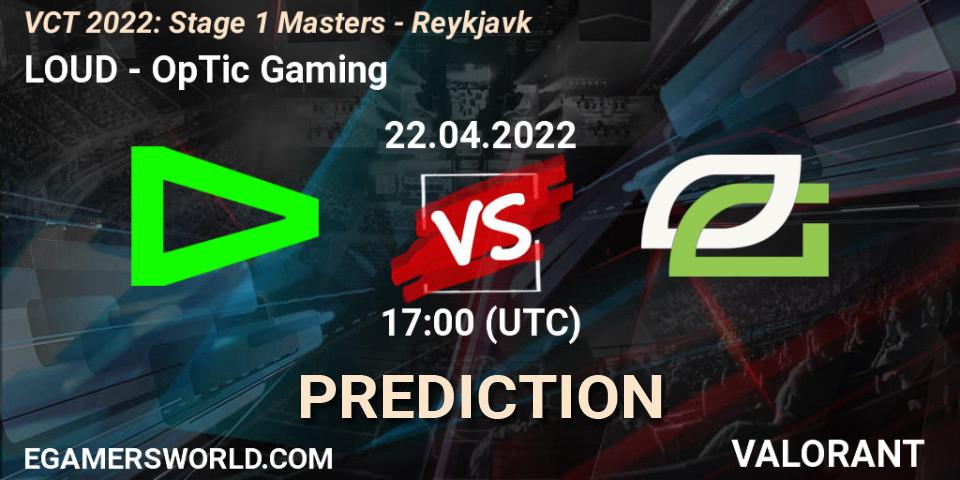 LOUD vs OpTic Gaming: Match Prediction. 22.04.22, VALORANT, VCT 2022: Stage 1 Masters - Reykjavík