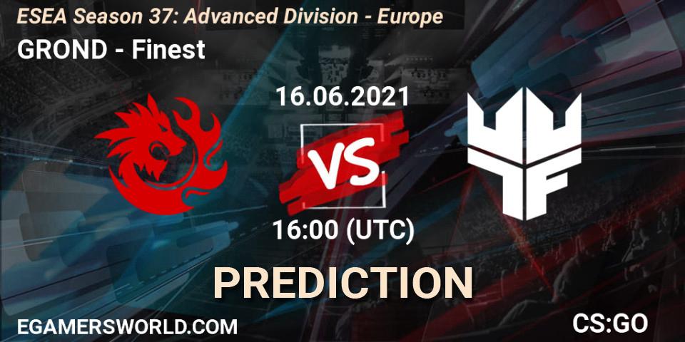 GROND vs Finest: Match Prediction. 16.06.2021 at 16:00, Counter-Strike (CS2), ESEA Season 37: Advanced Division - Europe