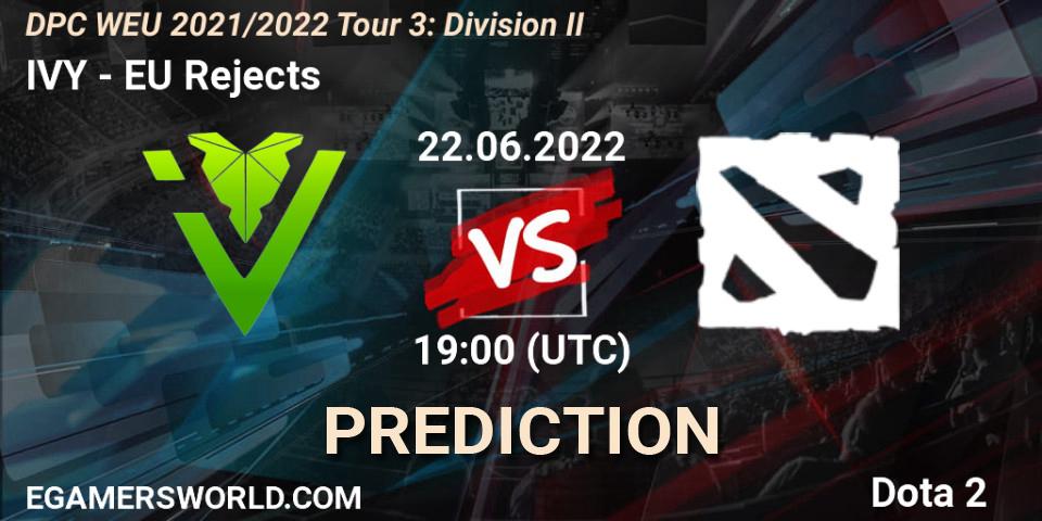 IVY vs EU Rejects: Match Prediction. 22.06.2022 at 18:55, Dota 2, DPC WEU 2021/2022 Tour 3: Division II