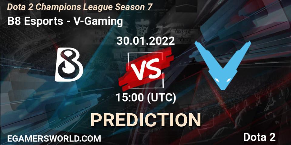 B8 Esports vs V-Gaming: Match Prediction. 30.01.2022 at 15:02, Dota 2, Dota 2 Champions League 2022 Season 7